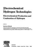 Electrochemical Hydrogen Technologies: Electrochemical Production and Combustion of Hydrogen