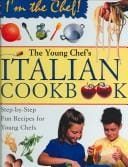 The Young Chef's Italian Cookbook (I'm the Chef)