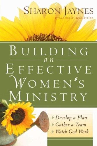 Building an effective women's ministry: develop a plan, gather a team, watch God work