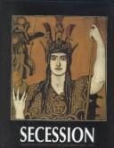 Secession: Modern Art and Design in Austria and Germany 1890s-1920s