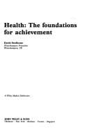 Health: The Foundations for Achievement (Wiley Series of Practical Construction Guides)