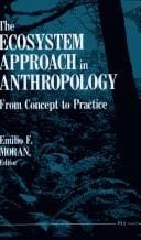 The Ecosystem Approach in Anthropology: From Concept to Practice