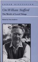 On William Stafford: The Worth of Local Things (Under Discussion)