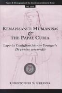 Renaissance humanism and the Papal Curia: Lapo da Castiglionchio the Younger's De curiae commodis