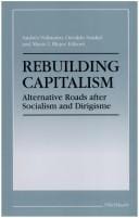 Rebuilding Capitalism: Alternative Roads after Socialism and Dirigisme