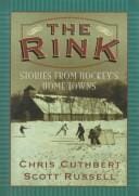 The Rink: Stories from Hockey's Home Towns
