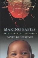 Making Babies: The Science of Pregnancy