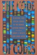 The Code of Codes: Scientific and Social Issues in the Human Genome Project