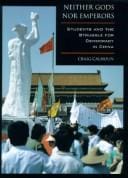 Neither Gods Nor Emperors: Students and the Struggle for Democracy in China