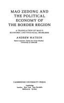 Mao Zedong and the Political Economy of the Border Region: A Translation of Mao's Economic and Financial Problems (Contemporary China Institute Publications)