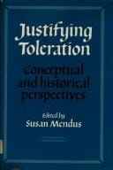 Justifying Toleration: Conceptual and Historical Perspectives