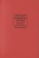 The East European Gypsies: Regime Change, Marginality, and Ethnopolitics