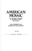 American mosaic: the immigrant experience in the words of those who lived it