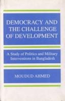 Democracy and the challenge of development: a study of politics and military interventions in Bangladesh