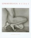 Edward Weston: nudes : his photographs accompanied by excerpts from the daybooks& letters