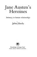 Jane Austen's Heroines: Intimacy in Human Relationships