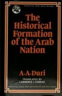 The Historical Formation of the Arab Nation: A Study in Identity and Consciousness