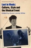 Lost in Music: Culture, Style, and the Musical Event (Sociological Review Monograph)