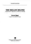 The Skilled Helper: A Systematic Approach to Effective Helping, Fourth Edition