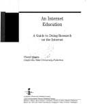 Internet education: a guide to doing research on the Internet