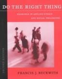 Do the Right Thing: Readings in Applied Ethics and Social Philosophy