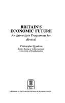 Britain's Economic Future: An Immediate Program for Revival