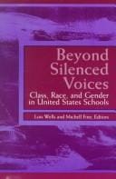 Beyond Silenced Voices: Class, Race, and Gender in United States Schools (S U N Y Series, Frontiers in Education)
