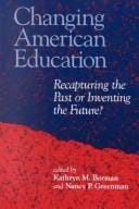Changing American education: recapturing the past or inventing the future?