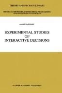 Experimental Studies of Interactive Decisions (Theory and Decision Library C)