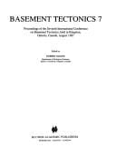 Basement Tectonics 7 (Proceedings of the International Conferences on Basement Tectonics)