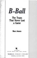 B-ball: the team that never lost a game