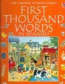 First Thousand Words in Spanish: With Internet-Linked Pronunciation Guide (First Thousand Words)