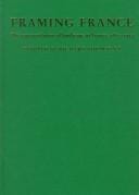 Framing France: The Representation of Landscape in France, 1870-1914
