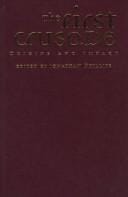 The First Crusade: Origins and Impact