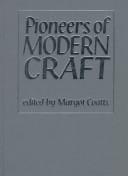 Pioneers of Modern Craft: Twelve Essays Profiling Key Figures in the History of Contemporary Craft (Studies in Design and Material Culture)