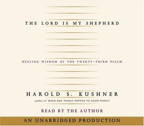 The Lord Is My Shepherd: Healing Wisdom of the Twenty-third Psalm
