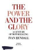 The Power and the Glory: A Century of Motor Racing