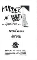 Murder at Cafe Noir: A Comic Tribute to the Bogart Movies of the 1940's