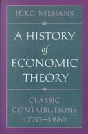 A History of Economic Theory: Classic Contributions, 1720-1980