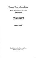 Theater, Theory, Speculation: Walter Benjamin and the Scenes of Modernity