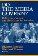 Do the media govern?: politicians, voters, and reporters in America