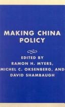 Making China Policy: Lessons from the Bush and Clinton Administrations
