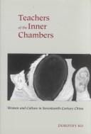 Teachers of the Inner Chambers: Women and Culture in Seventeenth-Century China