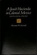 Jesuit Hacienda in Colonial Mexico: Santa Lucia, 1576-1767
