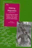 Making majorities: constituting the nation in Japan, Korea, China, Malaysia, Fiji, Turkey, and the United States
