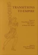 Transitions to Empire: Essays in Greco-Roman History, 360-146 B.C., in Honor of E. Badian (Oklahoma Series in Classical Culture)
