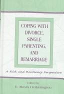 Coping With Divorce, Single Parenting, and Remarriage: A Risk and Resiliency Perspective