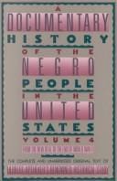 A Documentary History Of The Negro People In The United States Volume 4: 1933-1945