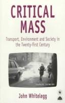 Critical Mass: Transport, Environment and Society in the 21st Century