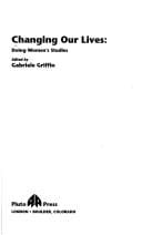 Changing Our Lives: Doing Women's Studies